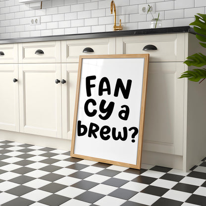 Fancy a Brew Print | Black and White Kitchen Quote, Monochrome Kitchen Wall Art, Monochrome Cuppa Print, Cuppa Tea Print, Kettle On Prints