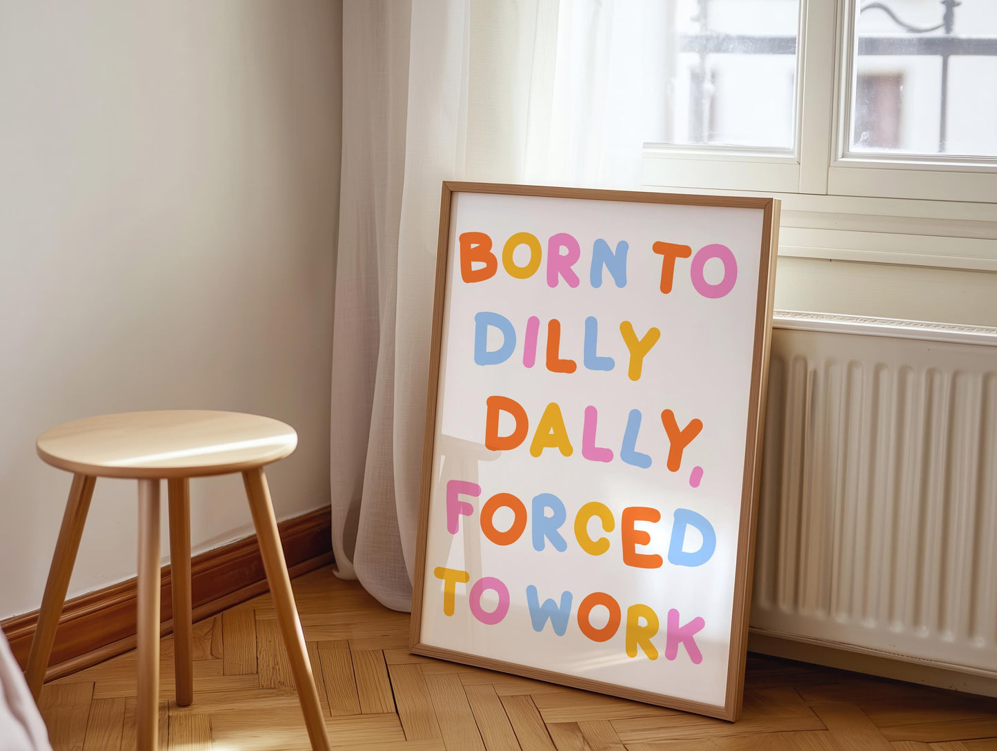 Born To Dilly Dally Forced To Work Print | Funny Office Quotes, Colourful Home Office Prints, Forced To Work Art, Funny Work Print Retro