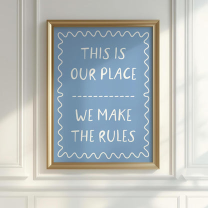This Is Our Place We Make The Rules Blue Taylor Swift Print | Swift Lover Lyric Print, Taylor Swift Lyric Art, Lover Lyric Wall Art Prints