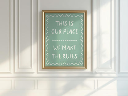 This Is Our Place We Make The Rules Print | Taylor Swift Lyric Print, TTPD Lyric Print, Swift Lyric Wall Art, Lover Lyric Print, Taylor Eras