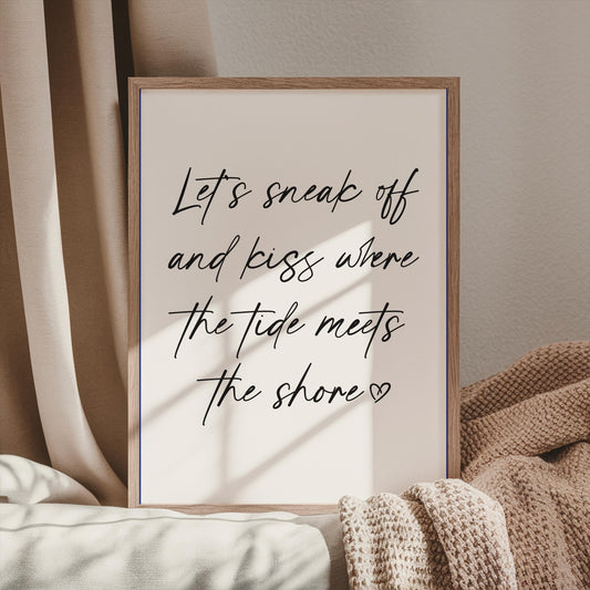 Lets Sneak Off Print | Romantic Quote Print, Romance Print, Forever Kind of Thing Print, Romantic Typography Wall Art, Timeless love print