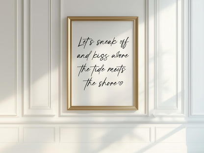 Lets Sneak Off Print | Romantic Quote Print, Romance Print, Forever Kind of Thing Print, Romantic Typography Wall Art, Timeless love print