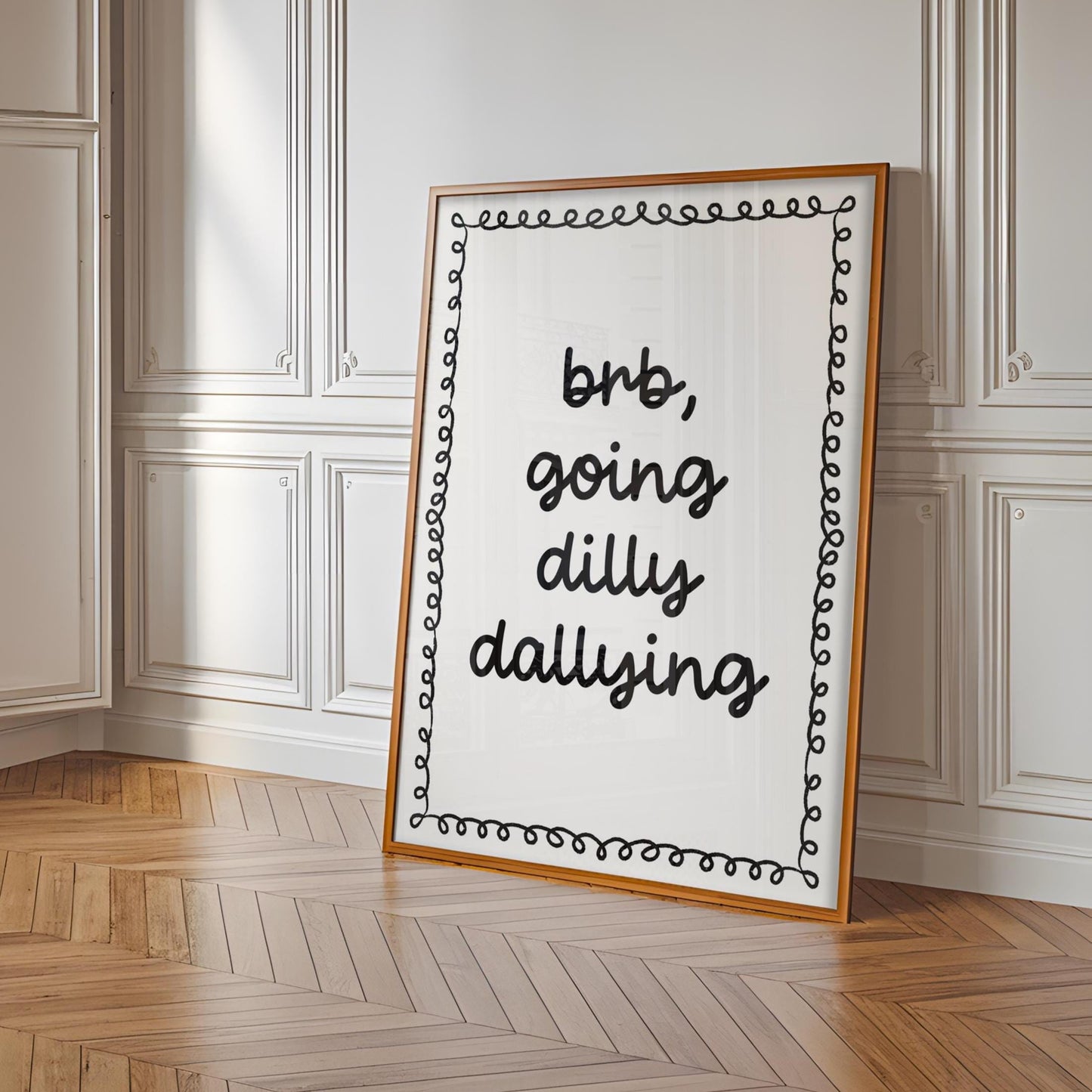 brb going dilly dallying print | Forever Dilly Dallying Art Print, Busy Dilly Dallying Print, Quirky Quote Poster, Funny Typography Poster