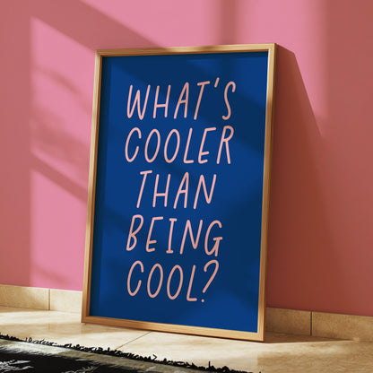 What's Cooler Than Being Cool Electric Blue Print | Fun Lyric Print, Blue and Pink Lyric Art, Playroom Lyric Print, Cool to Be Cool Wall Art