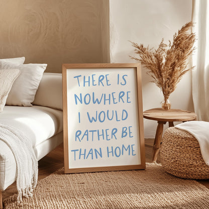 Nowhere I Would Rather Be Print | Rather Be At Home Print, Blue and White Homebody Art, Homebody Wall Art, Introvert Wall Art, Home Quote
