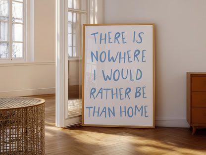 Nowhere I Would Rather Be Print | Rather Be At Home Print, Blue and White Homebody Art, Homebody Wall Art, Introvert Wall Art, Home Quote