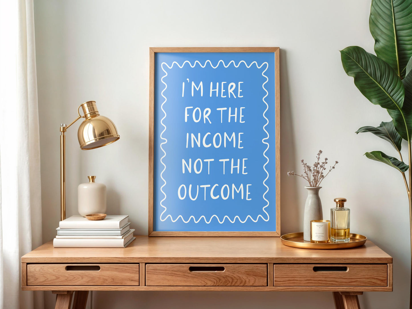Here For The Income Not The Outcome Print | Blue Office Art, Funny Office Wall Art, Quirky Print for Office, Fun Workspace Art, Girly Office