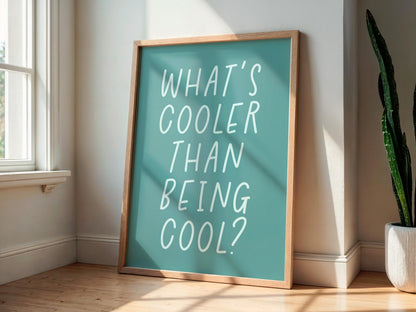 What's Cooler Than Being Cool Bright Teal Print | Fun Lyric Print, Teal Print for Boys Bedroom, Teen Boys Bedroom Wall Art, Boys Lyric Art