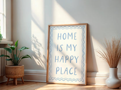 Home Is My Happy Place Wall Art Print Sign | Dusky Blue Bedroom Print, A3 Bedroom Print, Large Blue Bedroom Print, Cosy Wall Art Print A4 A3