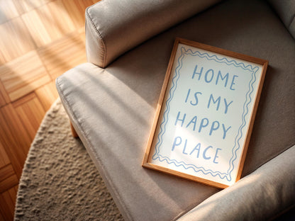 Home Is My Happy Place Wall Art Print Sign | Dusky Blue Bedroom Print, A3 Bedroom Print, Large Blue Bedroom Print, Cosy Wall Art Print A4 A3