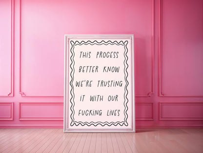 Trust The Fucking Process Print | Large Office Print, Funny Office Wall Art Print, Does The Process Know We're Trusting It, A3 A4 A5 Office
