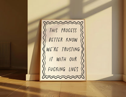 Trust The Fucking Process Print | Large Office Print, Funny Office Wall Art Print, Does The Process Know We're Trusting It, A3 A4 A5 Office