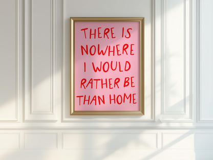 Nowhere I Would Rather Be Print | Rather Be At Home Print, Pink and Red Preppy Art, Girly Wall Art, Red and Pink Wall Art for Girly Bedroom