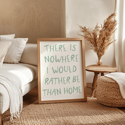 Nowhere I Would Rather Be Print | Rather Be At Home Sage Green Print, Sage and White Homebody Art, Sage Homebody Wall Art, Introvert Prints