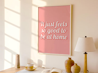 Feels Good To Be Home Pink Girly Print | Girly Home Prints, Pink Home Wall Art, Girly Flat Wall Art, Preppy Home Decor, Girly Introvert Art