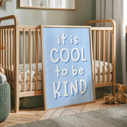 It's Cool To Be Kind Blue Nursery Print | A3 Blue Nursery Poster, Classroom Affirmation Poster, Blue Boys Room Quote, Boys Wall Art Print