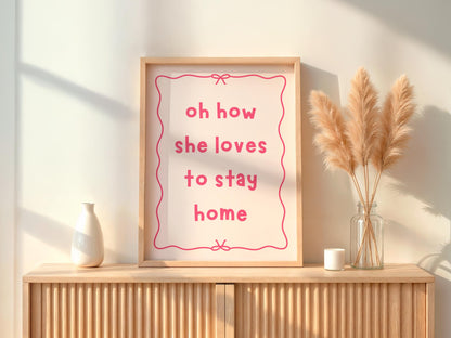 Oh How She Loves To Stay Home Print | Pink and Red Preppy Print, Fun Girly Prints, Pink and Red Girly Print, Girly Wall Art, Relatable Print