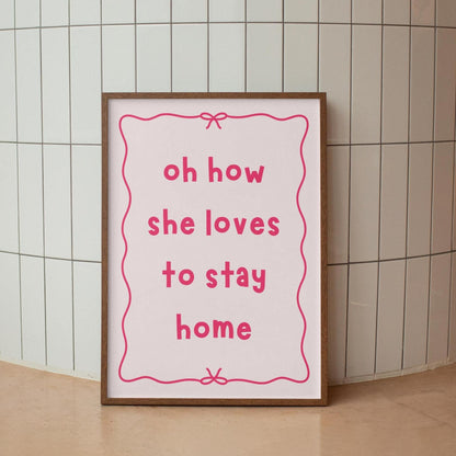 Oh How She Loves To Stay Home Print | Pink and Red Preppy Print, Fun Girly Prints, Pink and Red Girly Print, Girly Wall Art, Relatable Print