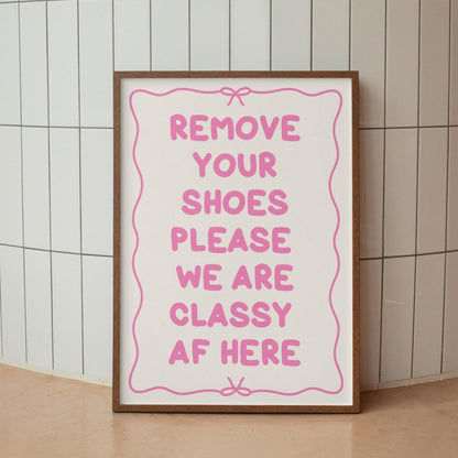 Shoes Off We Are Classy Pink Print | Girly Hallway Print, Girly Entrance Sign, Preppy Welcome Sign, Preppy Wall Art for Girly Apartment Wall