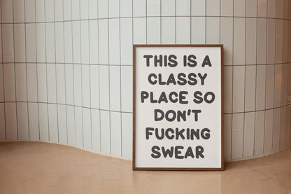 Funny Swearing Hallway Print | A3 A4 A5 Swear Prints, Classy Establishment Print, Funny Sweary Welcome Sign, Dont Fucking Swear Print Funny
