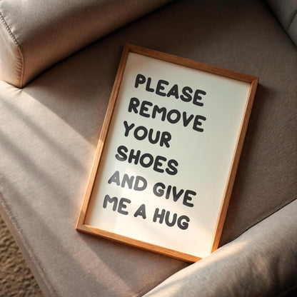 Shoes Off Hugs Please Print | Funny Hallway Prints, Give Me a Hug Print, Hugs In The Hallway Print, Cute Welcome Sign, Family Welcome Print