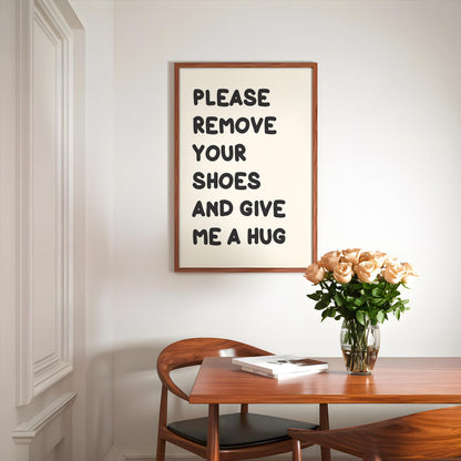 Shoes Off Hugs Please Print | Funny Hallway Prints, Give Me a Hug Print, Hugs In The Hallway Print, Cute Welcome Sign, Family Welcome Print