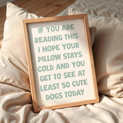 I Hope You See Cute Dogs Today Print | Cute Motivational Print A3 A4 A5, If You Are Reading This Feel Good Quote Print, Dog Lover Gift Ideas
