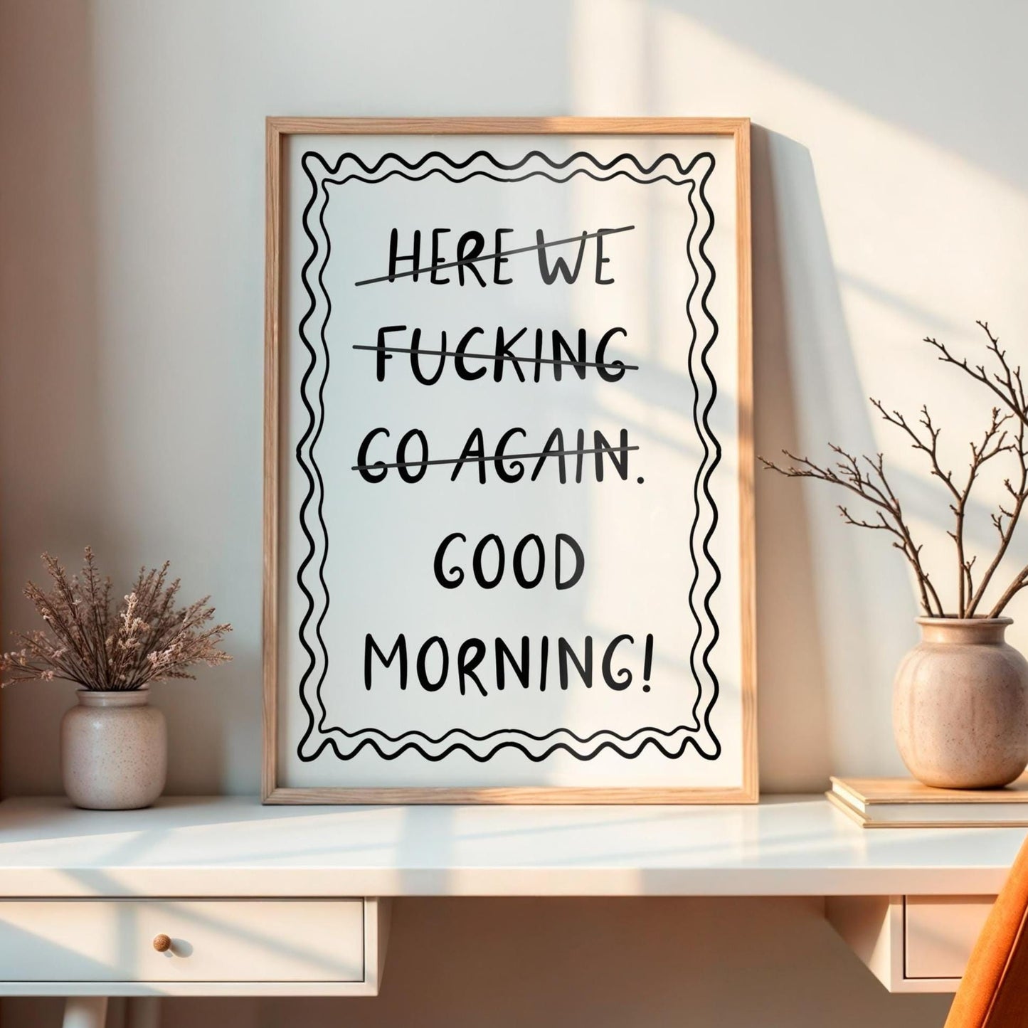 Here We F*cking Go Again I Mean Good Morning Print | Sweary Office Prints, Good Fcking Morning Print, Sweary Wall Art, Cheeky Office Prints