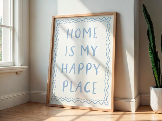 Home Is My Happy Place Wall Art Print Sign | Dusky Blue Bedroom Print, A3 Bedroom Print, Large Blue Bedroom Print, Cosy Wall Art Print A4 A3