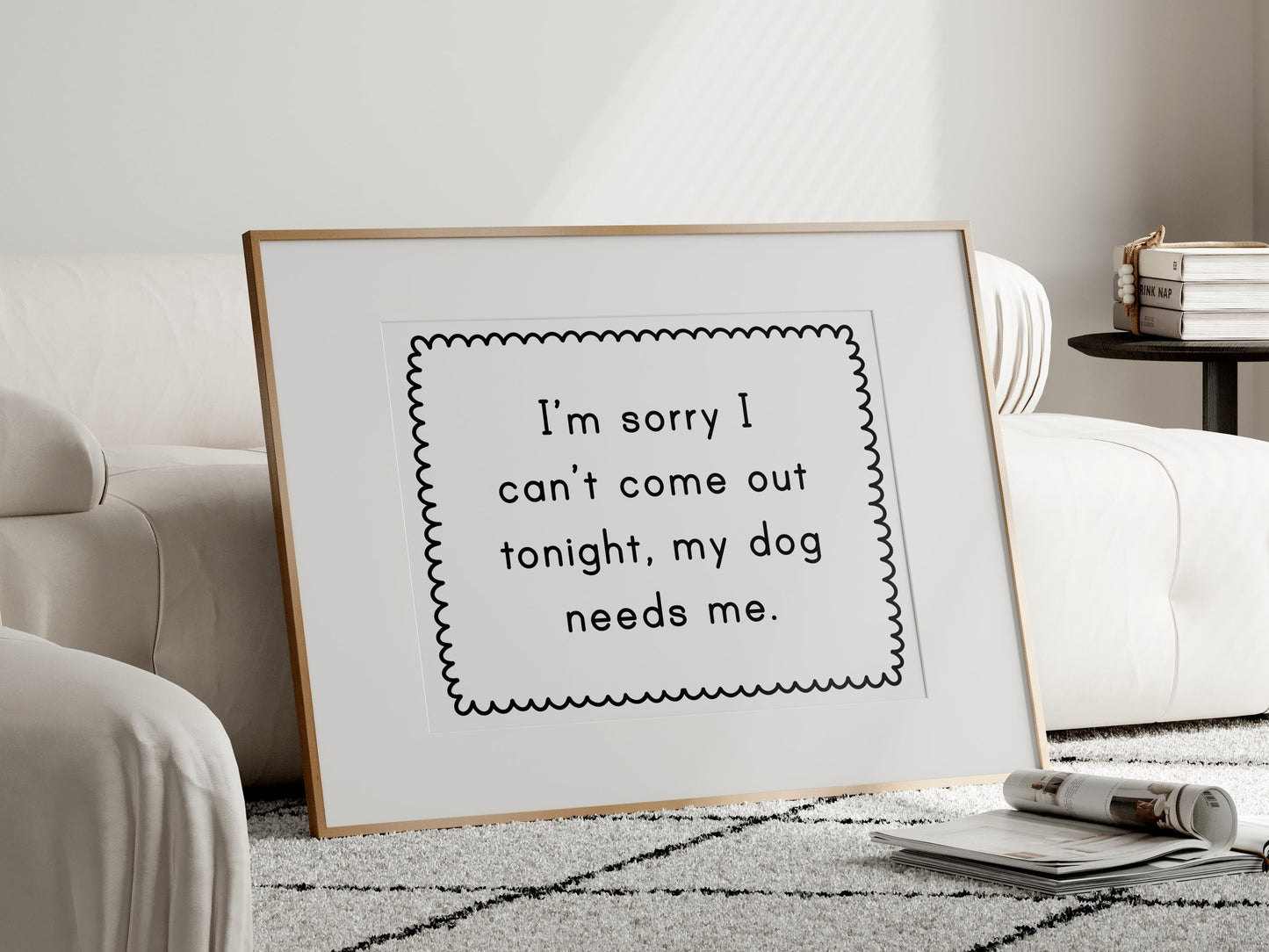 My Dog Needs Me Print | Funny Dog Quote Poster, Quirky Home Decor, Dog Lover Gift, Funny Dog Prints, Living Room Wall Art, Dog Owner Art
