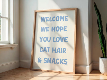 We Hope You Love Cat Hair And Snacks Print | Funny Welcome Quote, Cat Owner Quote, Welcome Cat Sign, Cat Owner Prints, Gifts For Cat Lover