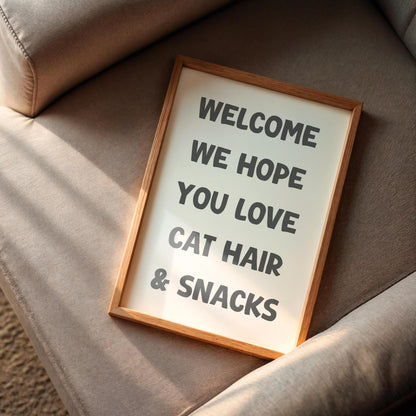 We Hope You Love Cat Hair And Snacks Print | Fun Welcome Print, Hallway Print Cat Quote, Guests Approved By Cat, Cat Hair Glitter Quote Art