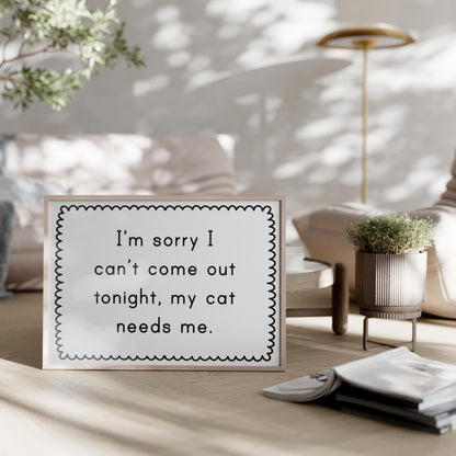 Staying Home With My Cat Print | Funny Cat Prints, Cat Owner Quotes, Cat Owner Gifts, Cats Over People Print, Cat Lover Gift Ideas, Cat Art