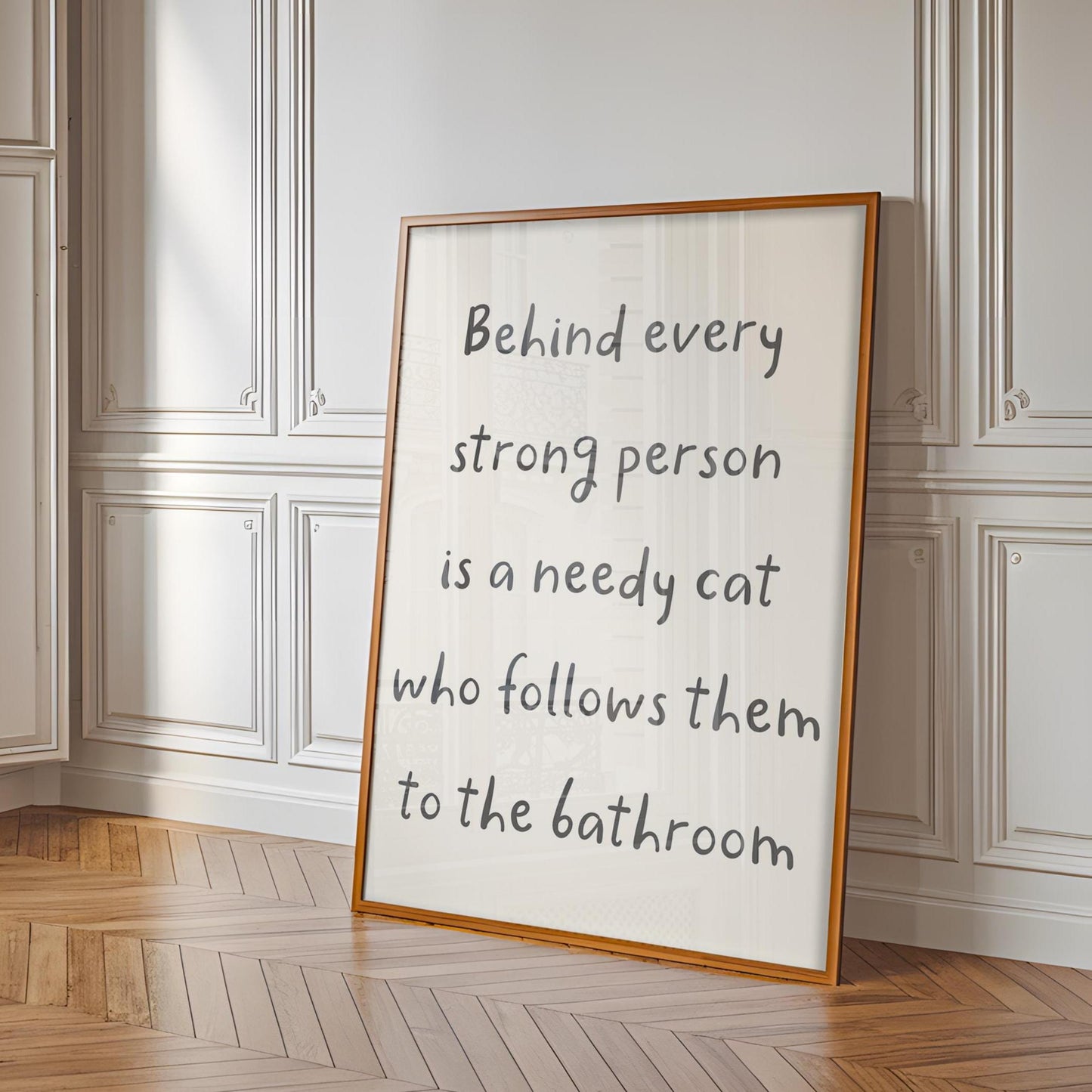 Needy Cat Print | Behind Every Strong Person Is a Cat Print, Funny Bathroom Prints, Cat Owner Bathroom Print, Fun Cat Themed Gift Ideas