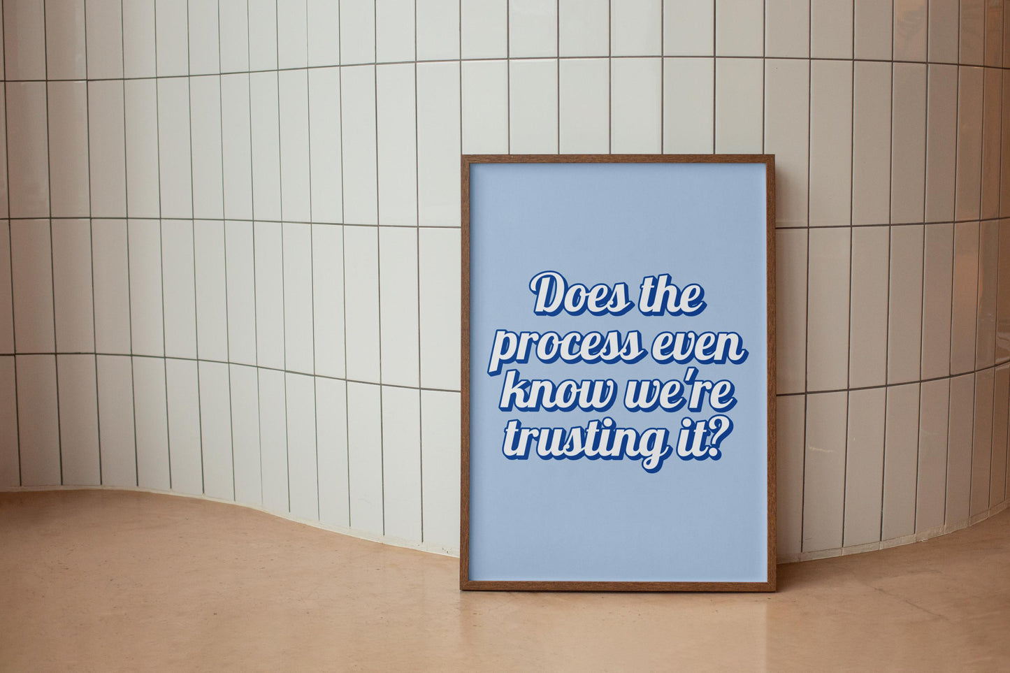 Does The Process Know We're Trusting It Print | Funny Motivational Poster, Cool Blue Retro Prints, Retro Motivational Blue Office Print