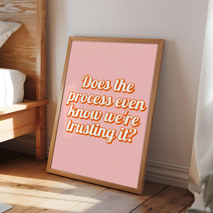 Pink and Orange Retro Style Office Print | Does The Process Know We're Trusting It Print, Funny Trust The Process Print, Preppy Office Art