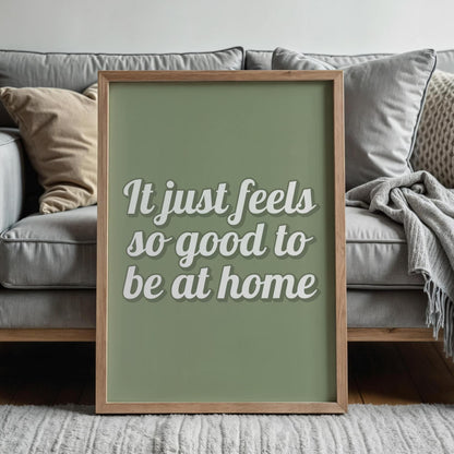 Feels Good To Be Home Sage Print | Cosy Sage Green Prints, Sage Living Room Wall Art, Green Living Room Print, Sage Homebody Wall Art Print