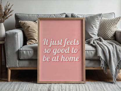 Feels Good To Be Home Pink Girly Print | Girly Home Prints, Pink Home Wall Art, Girly Flat Wall Art, Preppy Home Decor, Girly Introvert Art