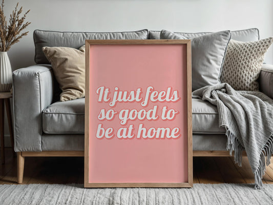 Feels Good To Be Home Pink Girly Print | Girly Home Prints, Pink Home Wall Art, Girly Flat Wall Art, Preppy Home Decor, Girly Introvert Art