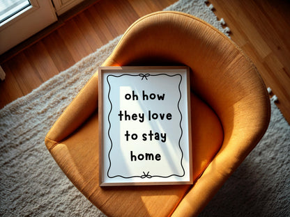 Oh How They Loved To Be Home Print | Cosy Home Print, Neutral Wall Art for Living Room, Homebody Wall Art, Introvert Print, Couples Wall Art