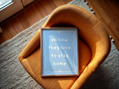 Oh How They Loved To Be Home Print | Dusky Blue Wall Art Print, Blue Introvert Print, Blue Living Room Art, Living Room Wall Art Blue Print