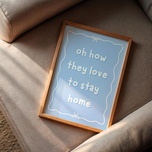 Oh How They Loved To Be Home Print | Dusky Blue Wall Art Print, Blue Introvert Print, Blue Living Room Art, Living Room Wall Art Blue Print
