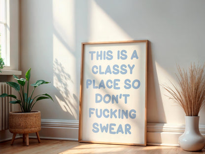 Funny Swearing Hallway Print | A3 A4 A5 Swear Prints, Funny Classy Place Quote Print, Funny Sweary Welcome Sign, Dont Fucking Swear Print