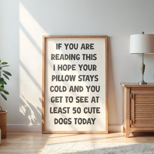Daily Affirmation Print | Cold Pillow Quote, Dog Lover Print, Dog Affirmation Print, Motivational  Print, If You Are Reading This Print
