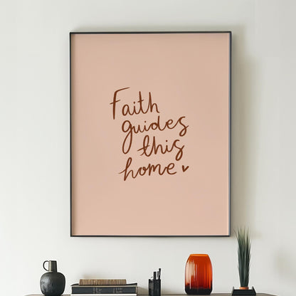 Faith Guides This Home | Modern Calligraphy Wall Art, Handwritten Quote Print, Calligraphy Wall Art, Living Room Print, Beige and Brown Art