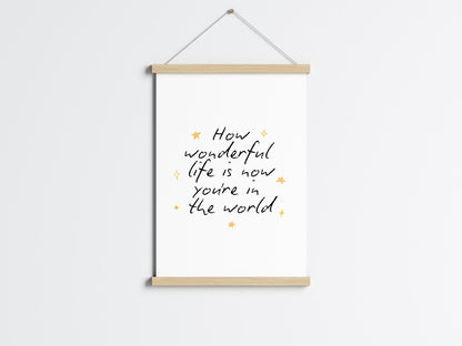 How Wonderful Life Is Nursery Print | Simple Black and White Nursery Print, Nursery Art, Nursery Quote, Cute Nursery Wall Art, For Above Cot