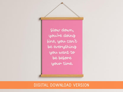 Slow Down You're Doing Fine Pink Girly Print DIGITAL DOWNLOAD | Girly Office Print, Pink Office Art, Girly Motivational Art, Girly Lyric Art
