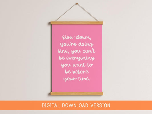 Slow Down You're Doing Fine Pink Girly Print DIGITAL DOWNLOAD | Girly Office Print, Pink Office Art, Girly Motivational Art, Girly Lyric Art
