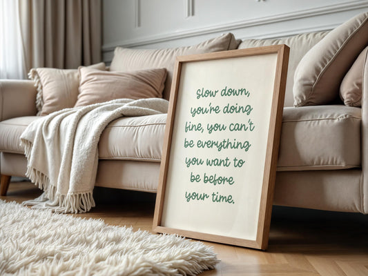 Slow Down Sage Office Print | A3 A4 Office Wall Art, Calming Office Print, Calming Workspace Art, Motivational Sage Green Lyric Print Office