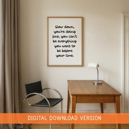 Slow Down You're Doing Fine Print DIGITAL DOWNLOAD | Black and White Office Print, Motivational Digital Print, Inspirational Printable Art